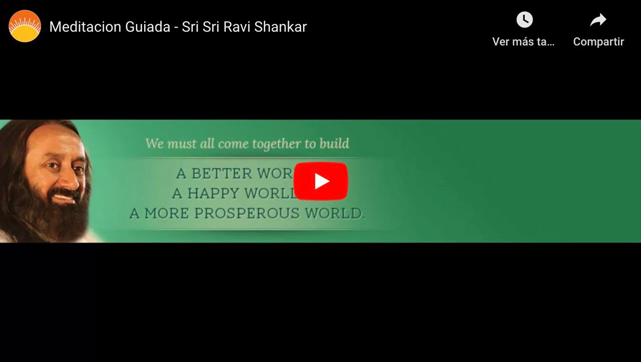 Meditación guiada Sri Sri Ravi Shankar