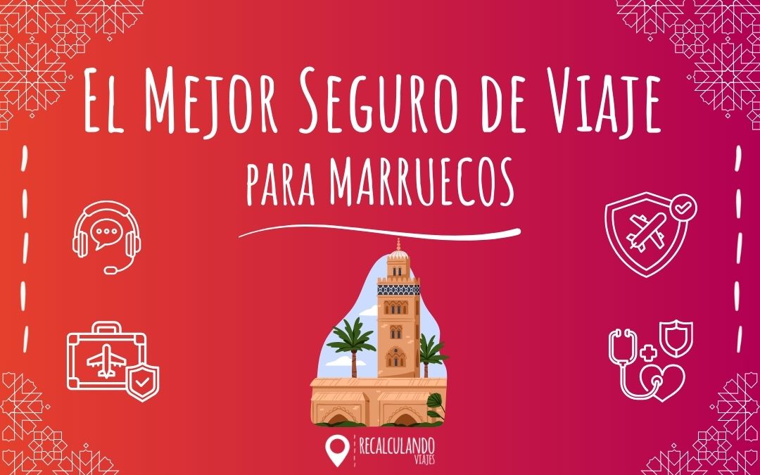 mejor seguro de viaje a marruecos