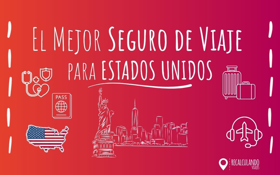 mejor seguro de viaje para estados unidos